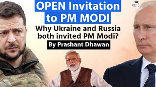 OPEN Invitation to PM Modi by Ukraine and Russia  Why Both Countries Want India  Prashant Dhawan [upl. by Aikym]