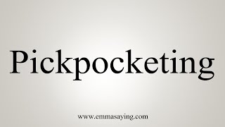 How To Say Pickpocketing [upl. by Annaeed]