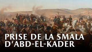 Prise de la Smala dAbdelKader par le duc dAumale [upl. by Oirretna]