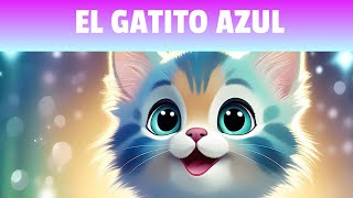 PRECIOSO CUENTO Para Dormir Niños y Niñas El Gatito Azul [upl. by Hobbs]