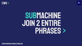 SubMachine  Join 2 Entire Subtitle Phrases [upl. by Toh]