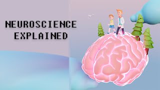 Neuroscience EXPLAINED [upl. by Priscella]