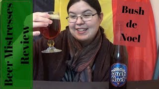 Beer Mistresses Beer Review 21 Bush De Noel [upl. by Tindall]