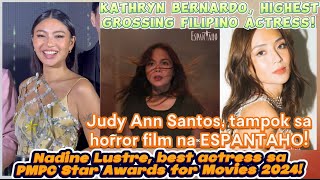 Nadine Lustre Best Actress sa PMPC  Kathryn Bernardo highest grossing Filipino actress Judy Ann [upl. by Adnuhs198]