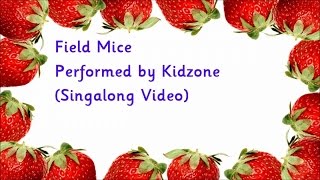 Kidzone  Field Mice [upl. by Erving]