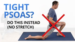 Your Psoas Isnt Just Tight Its WEAK Dont Stretch Do These Instead [upl. by Nelan]