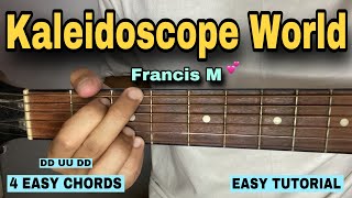 Kaleidoscope World  Francis M EASY GUITAR TUTORIAL [upl. by Aryhs]