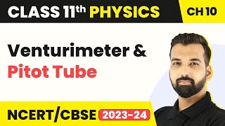 Class 11 Physics Chapter 10  Venturimeter amp Pitot Tube Mechanical Properties of Fluids [upl. by Noami2]