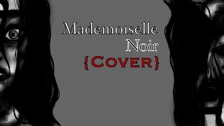 Mademoiselle Noira Tragedy  Cover [upl. by Neal588]