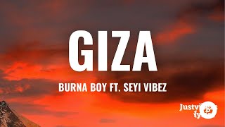 Giza  Burna Boy Lyrics FT Seyi Vibez [upl. by Braynard15]