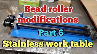 Bead roller modification part 6 Stainless work table [upl. by Anitselec666]