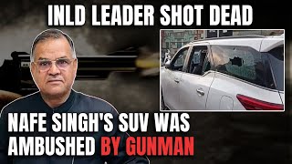 Bahadurgarh News  Haryana INLD Chief Shot Dead After His SUV Was Ambushed By Gunmen [upl. by Ahseia]