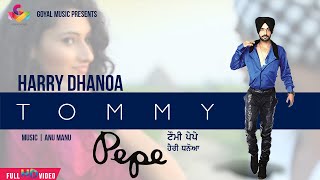 Harry Dhanoa  Tommy Pepe  Goyal Music  New Punjabi Song  Hit Punajbi Songs [upl. by Neih]