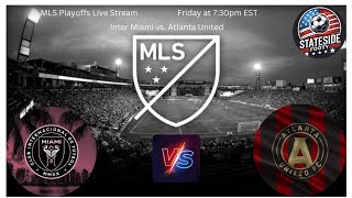 MLS Playoff Live Stream Inter Miami vs Atlanta United [upl. by Anilatsyrc]