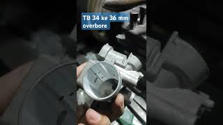 TB Overbore 34 to 36mm shortvideo automobile shortsvideo shorts short [upl. by Joacima899]