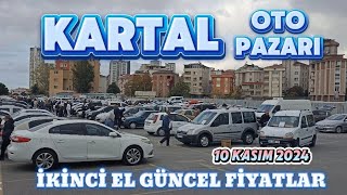 KARTAL OTO PAZARI  İKİNCİ EL FİYATLARI  10 KASIM 2024 [upl. by Lynnet]