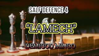 SALF DEFENCE 4 cpt morgan diss quotLAMECHquot  DEMIGOD MINGO [upl. by Gwenny]