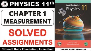 Solved Assignments  Chapter 1  Measurement  Physics 11th  National Book Foundation New Book [upl. by Suiramaj]