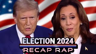 Election 2024 Recap Rap Trump vs Harris [upl. by Prakash561]