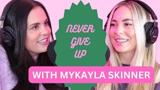 NEVER GIVE UP with MYKAYLA SKINNER [upl. by Dlaregztif]