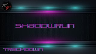 Shadowrun 6e quotTrackdownquot [upl. by Brout]