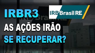 IRBR3  VALE A PENA INVESTIR AS AÇÕES IRÃO SUBIR RESSEGURADORA IRB [upl. by Vastah318]