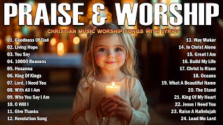 Best 100 Morning Worship Songs All Time  Christian Music Worship Songs With Lyrics  Worship Songs [upl. by Arney]