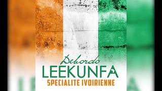 Debordo Leekunfa  Spécialité Ivoirienne  audio [upl. by Damita145]