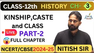 COMPLETE HISTORY CH3 CLASS 12th KINSHIP CASTE AND CLASS based on latest CBSE pattern 202425 [upl. by Lunneta]