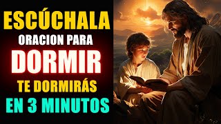 Oracion para Dormir escúchala y te dormirás en 3 minutos ☪ ORACION de la NOCHE [upl. by Sivrahc]