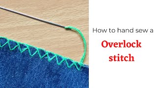 Overlock Stitch by hand Basic Hand sewing [upl. by Armilda]