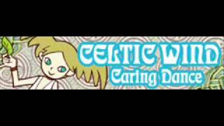 CELTIC WIND 「Caring Dance ＬＯＮＧ」 [upl. by Myrna]