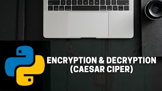 Caesar Cipher Encryption and Decryption in Python [upl. by Megan]