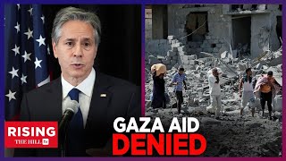 Antony Blinken LIED State Dept Caught WITHHOLDING Humanitarian Aid From Gaza [upl. by Euqenimod]