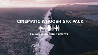 25 FREE Whoosh Sound Effects  Full Cinematic SFX Pack [upl. by Evaleen266]