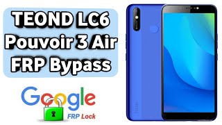 TEOND LC6 Android 9 frp Bypass Google Account TECNO Pouvoir 3 Air [upl. by Boffa839]