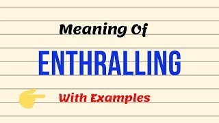 Meaning Of Enthralling  Synonyms Antonyms  Examples  Adjective Adverb  UrduHindi [upl. by Fortunna]