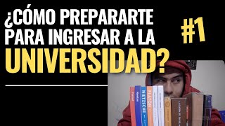 ¿CÓMO PREPARARTE PARA INGRESAR A LA UNIVERSIDAD 5 ASPECTOS CLAVES [upl. by Relyc]