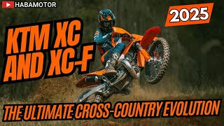 2025 KTM XC and XCF  The Ultimate Cross Country Evolution [upl. by Nosrak804]