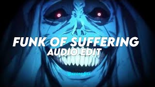 FUNK PF SUFFERING •EDIT AUDIO•NO COPYRIGHT • [upl. by Yankee]