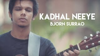 Kadhal Neeye  Bjorn Surrao  Shakthisree Gopalan amp Suchith Suresan [upl. by Burnside292]