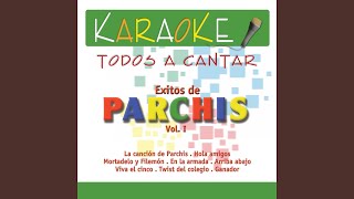 La Canción de Parchis Karaoke Version Originally Performed By Parchis [upl. by Lucic]