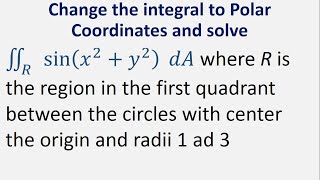 Change integral to polar coordinates and solve sinx2  y2 dA where R is region in 1st quadrant [upl. by Lucais]