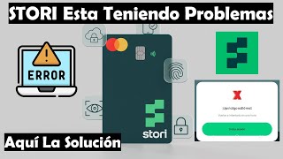 STORI ❌ ¡UPS Algo Salió Mal ❌ Problemas Y Errores En La APP De STORI  Aquí Tengo La Solución [upl. by Aramoix]