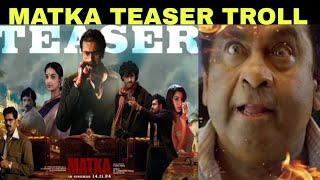 matka teaser troll  varun tej matka teaser  varun tej matka teaser  matkat movie varun tej [upl. by Nagoh75]