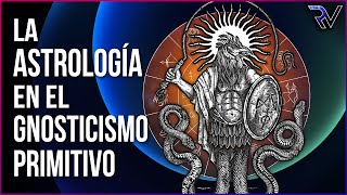 Historia de la Astrología Astrología y Gnosticismo [upl. by Jarlen431]