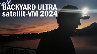 Inför Backyard Ultra satellitVM 2024 [upl. by Clay]