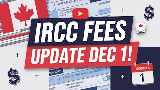 IRCC Fees Increasing on December 1 – What You Need to Know  Canada Immigration Explore [upl. by Nniuqal]