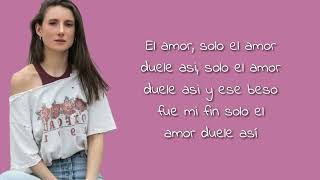 Kaia Lana  Solo El Amor Duele Asi Letra Only Love Can Hurt Like ThisPaloma Faith [upl. by Dnalerb]