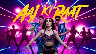 Aaj Ki Raat  New Song 2024  Aaj ki raat maza husn ka  Bollywood Disco hindisong [upl. by Lonny]